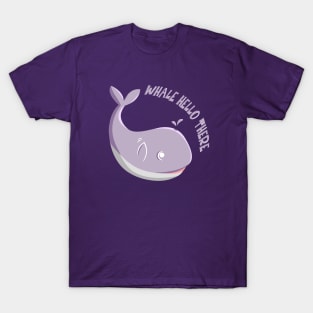 Whale Hello There T-Shirt